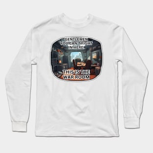 This is the war room Long Sleeve T-Shirt